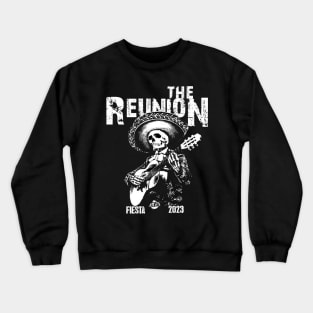 The Reunion Fiesta Shirt 2023 Crewneck Sweatshirt